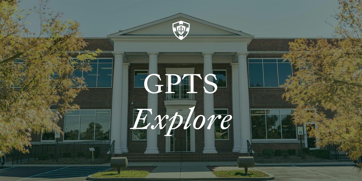 GPTS Explore | Spring 2025