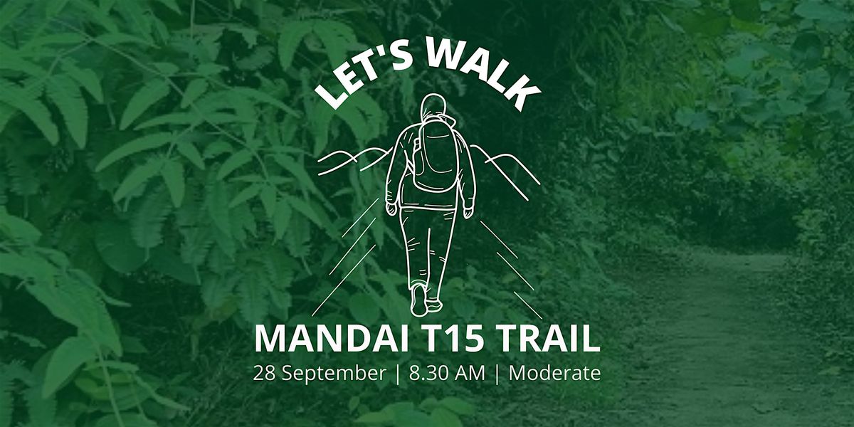 Let's Walk Mandai T15 Trail