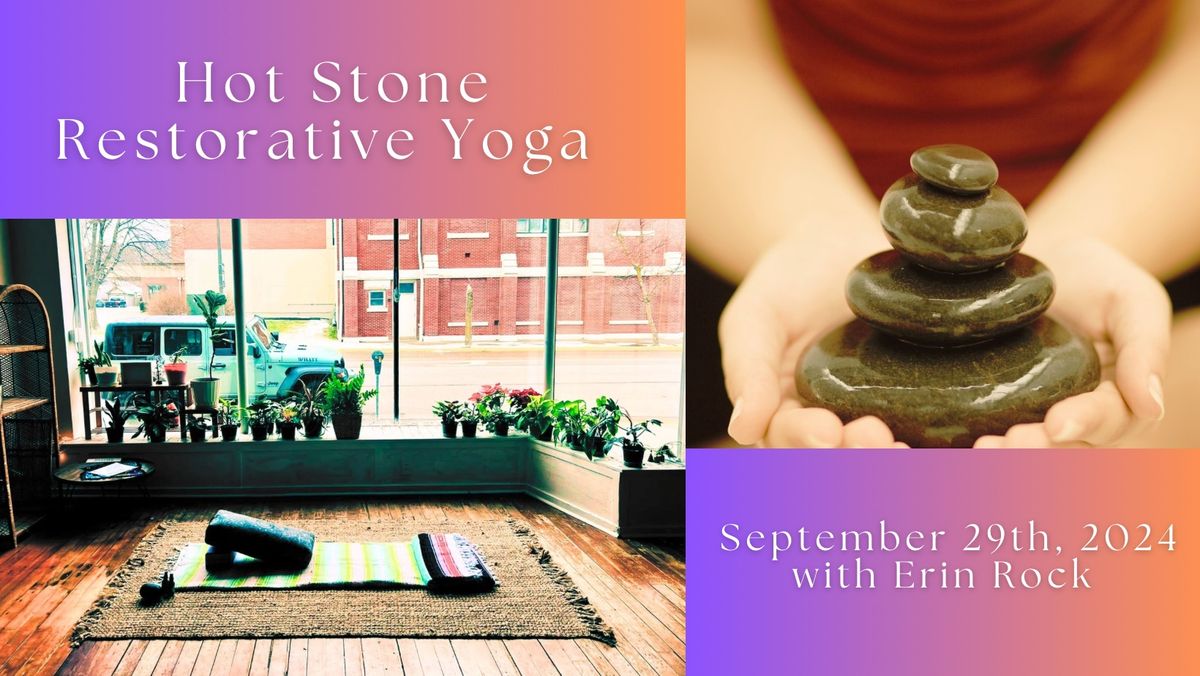 Hot Stone Restorative Yoga with Erin Rock