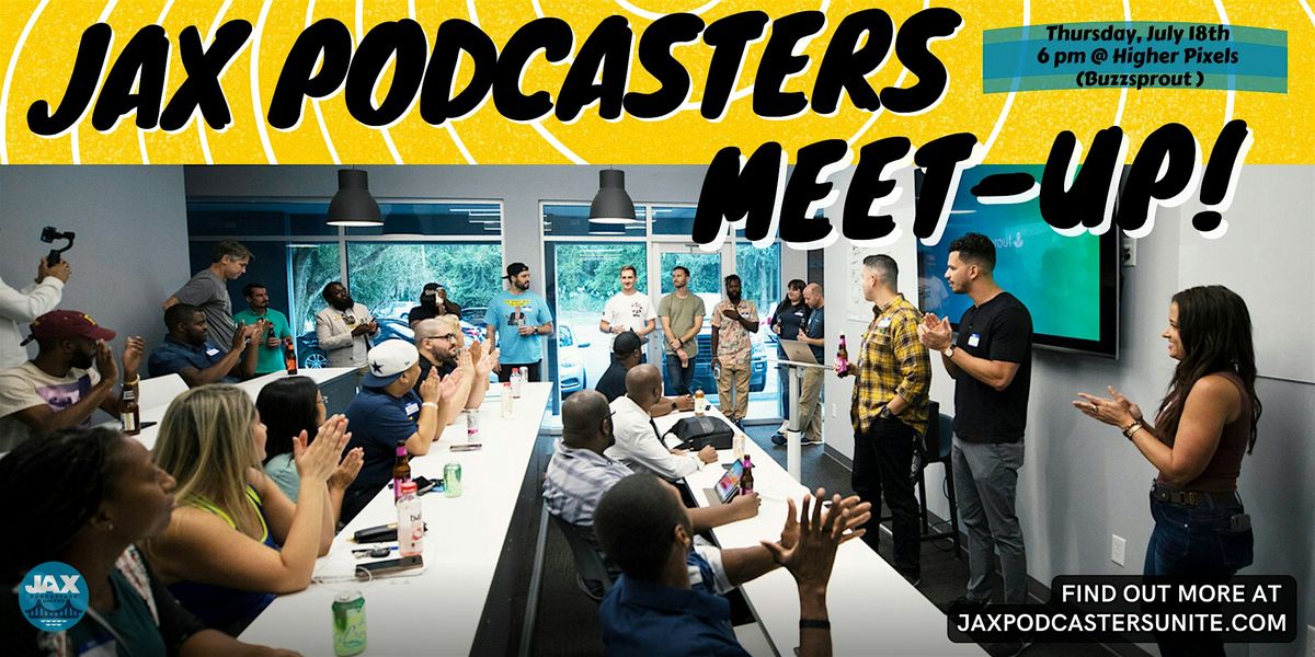 Jax Podcasters July Meet-up!