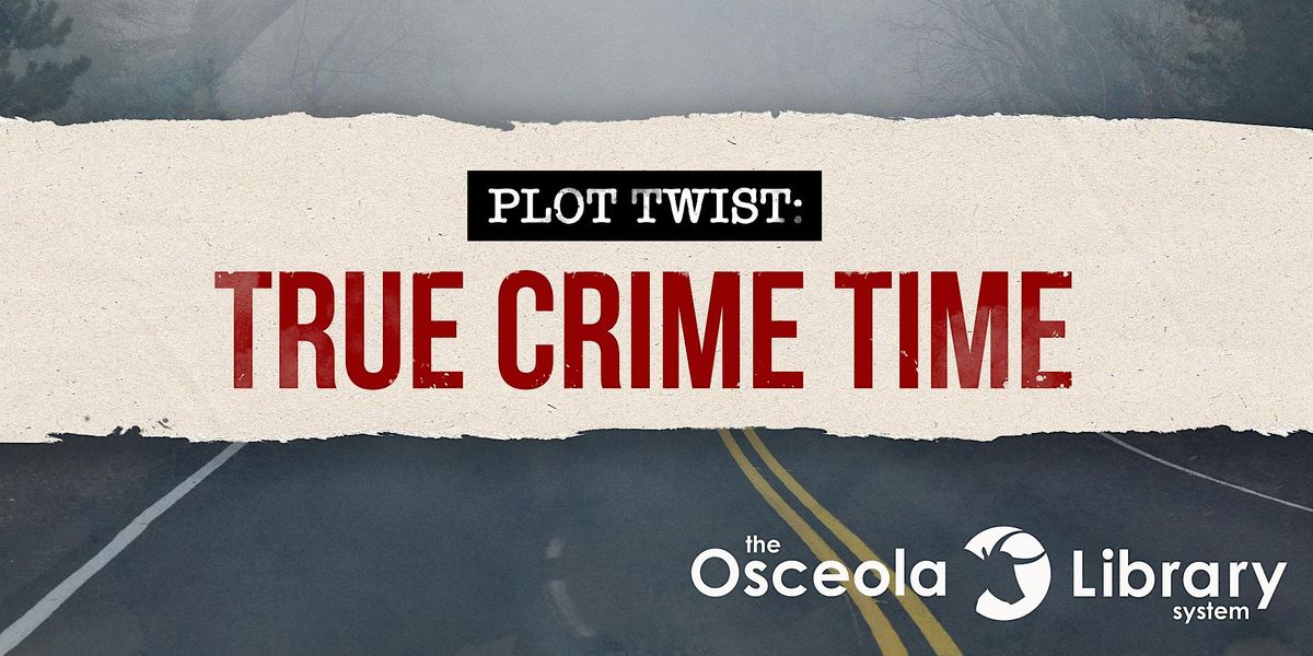 Plot Twist: True Crime Time