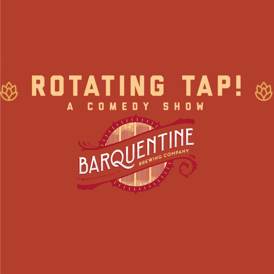 Rotating Tap Comedy @ Barquentine Brewing