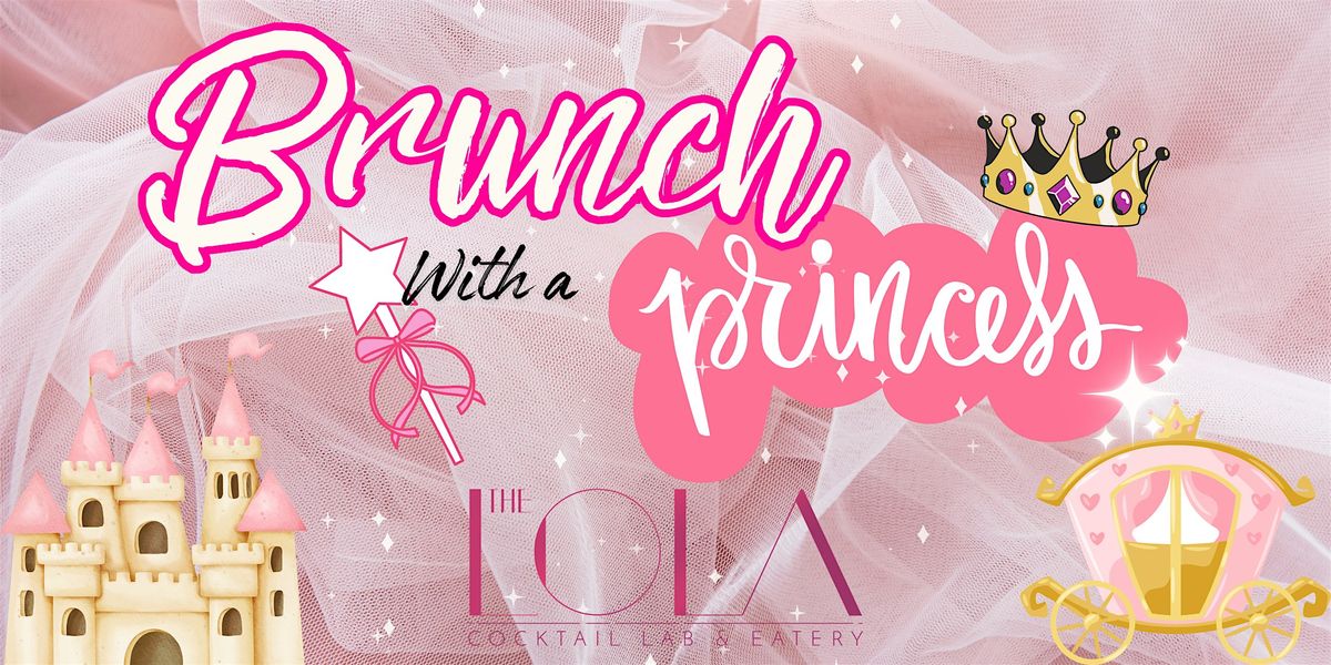 Brunch with a Princess - Kid\u2019s of LOLA Summer Event