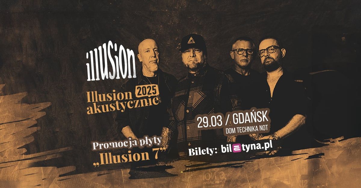 ILLUSION AKUSTYCZNIE \/ 29.03.2025 \/ GDA\u0143SK \/ DOM TECHNIKA NOT