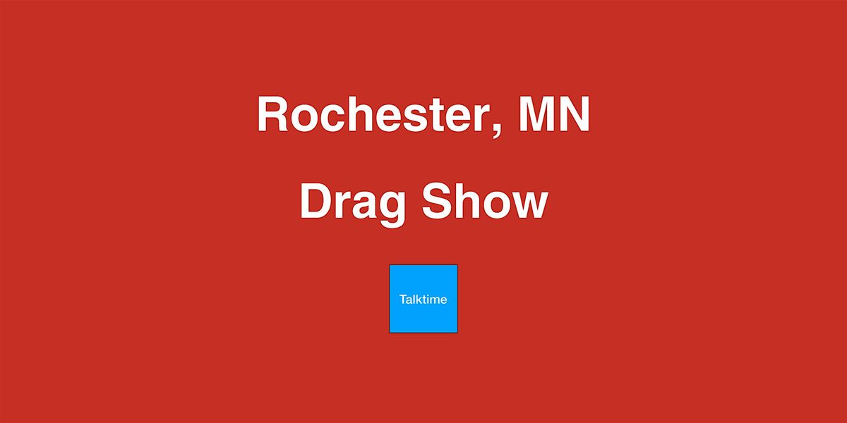 Drag Show - Rochester