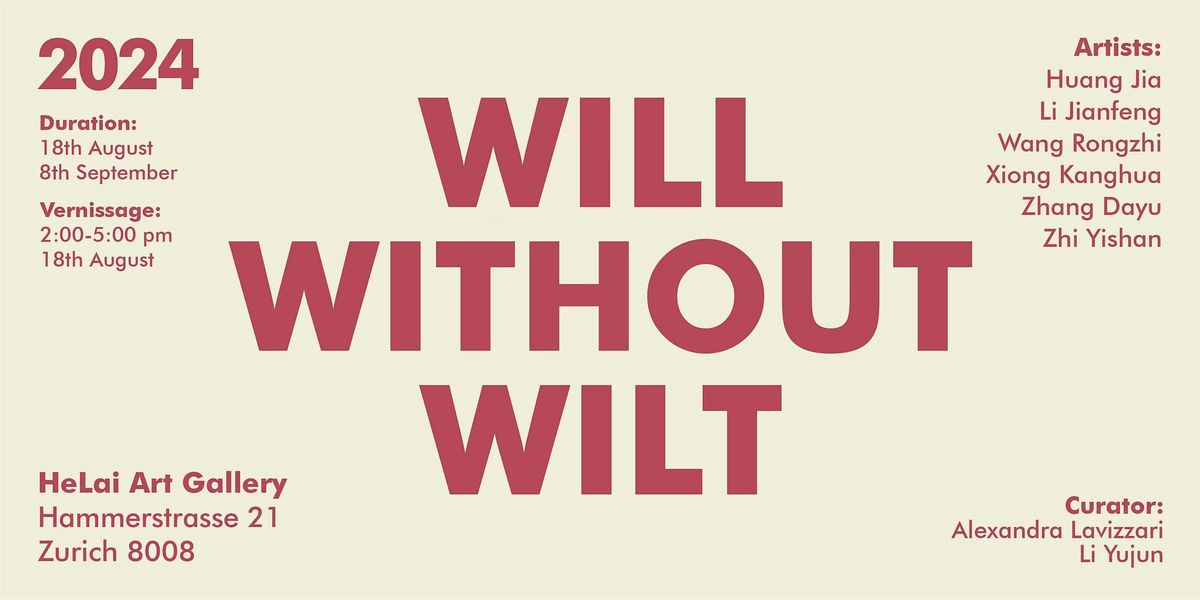 Chinese Fine Art Group Exhibition: Will Without Wilt