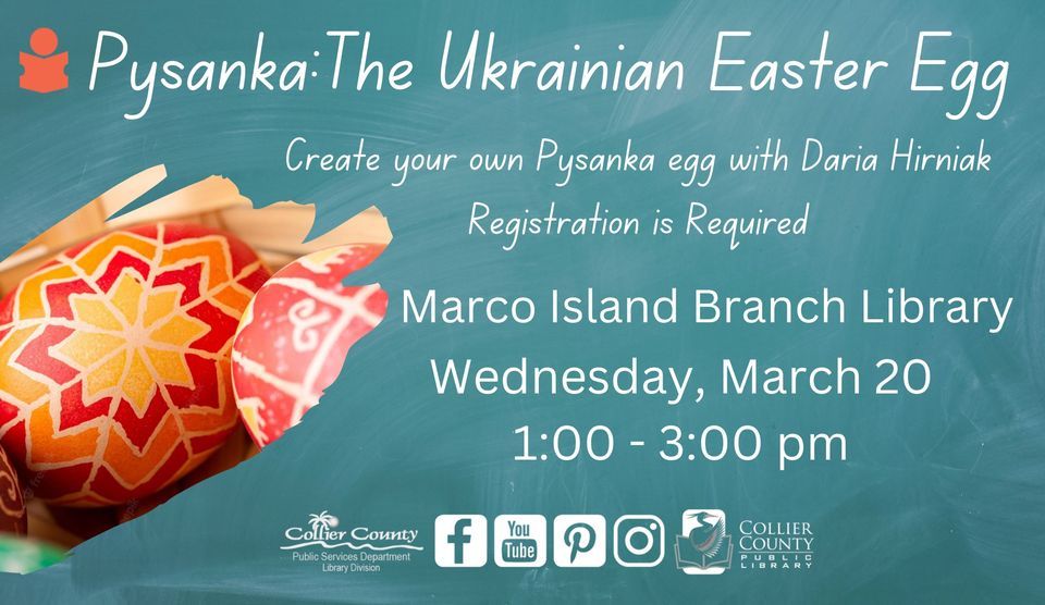 Pysanka The Ukrainian Easter Egg at Marco Island Branch Library, 210 S
