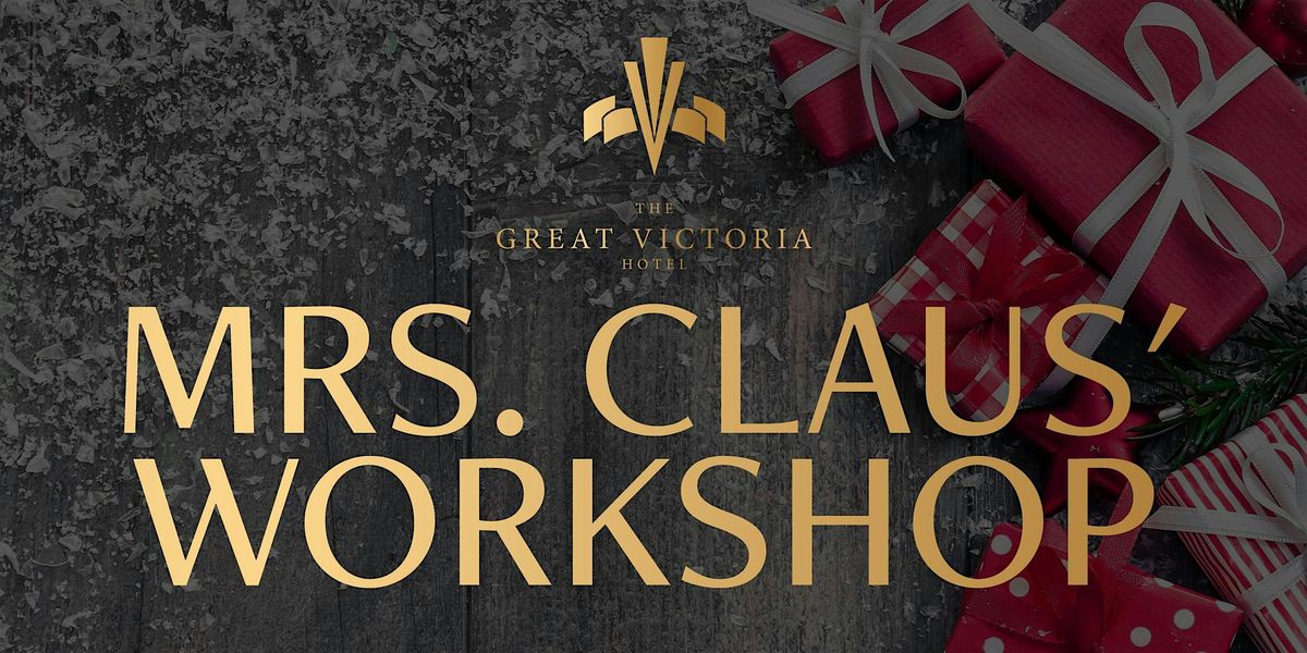 MRS. CLAUS' WORKSHOP