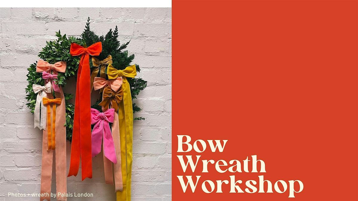 Bow Wreath Workshop