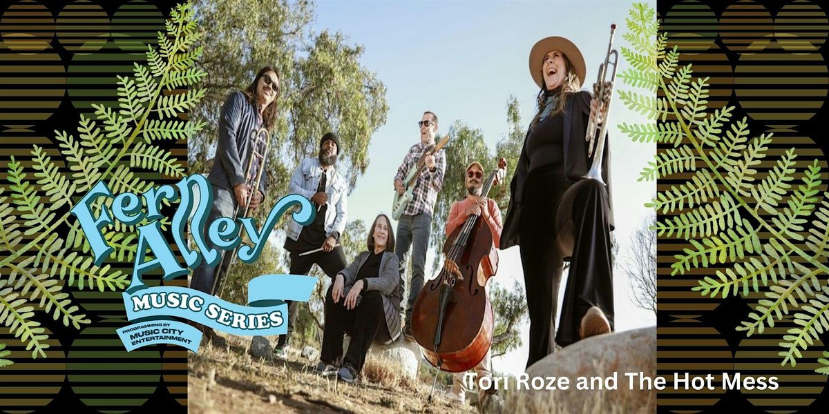 MCSF Presents the Fern Alley Music Series w\/Tori Roze and The Hot Mess