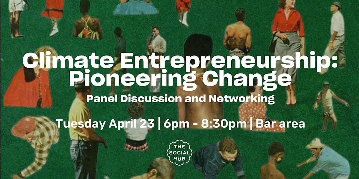 Climate Entrepreneurship: Pioneering Change
