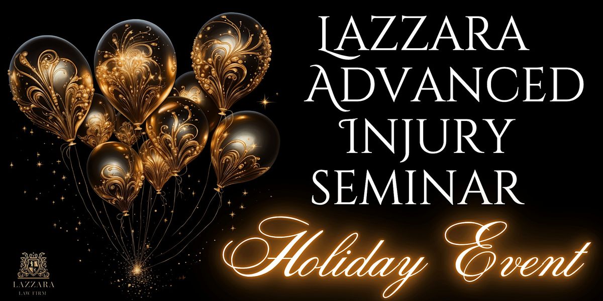 Lazzara Advanced Injury Seminar - December 2024 Holiday Event