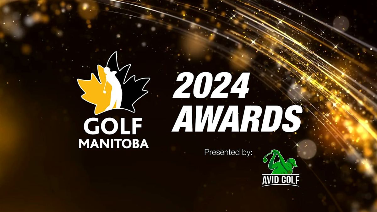 2024 Golf Manitoba Awards presented by AVID GOLF