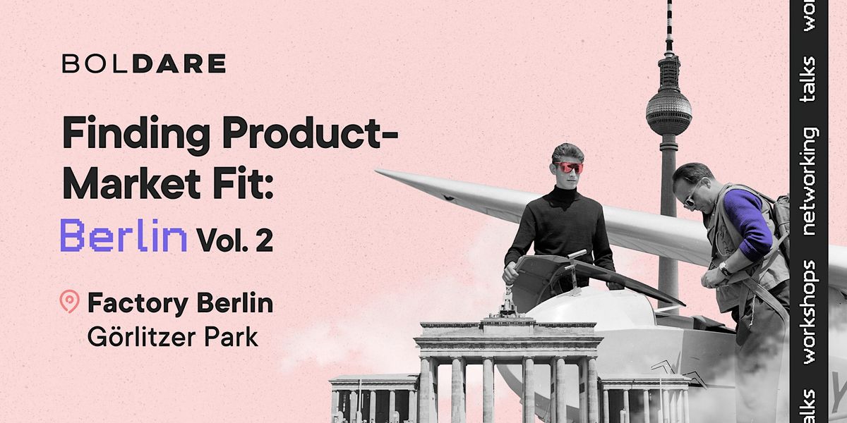 Finding Product-Market Fit: Berlin vol. 2