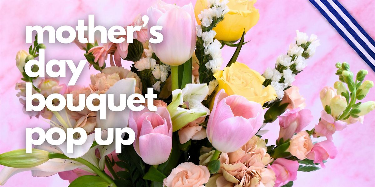 Mother's Day Bouquet Pop Up