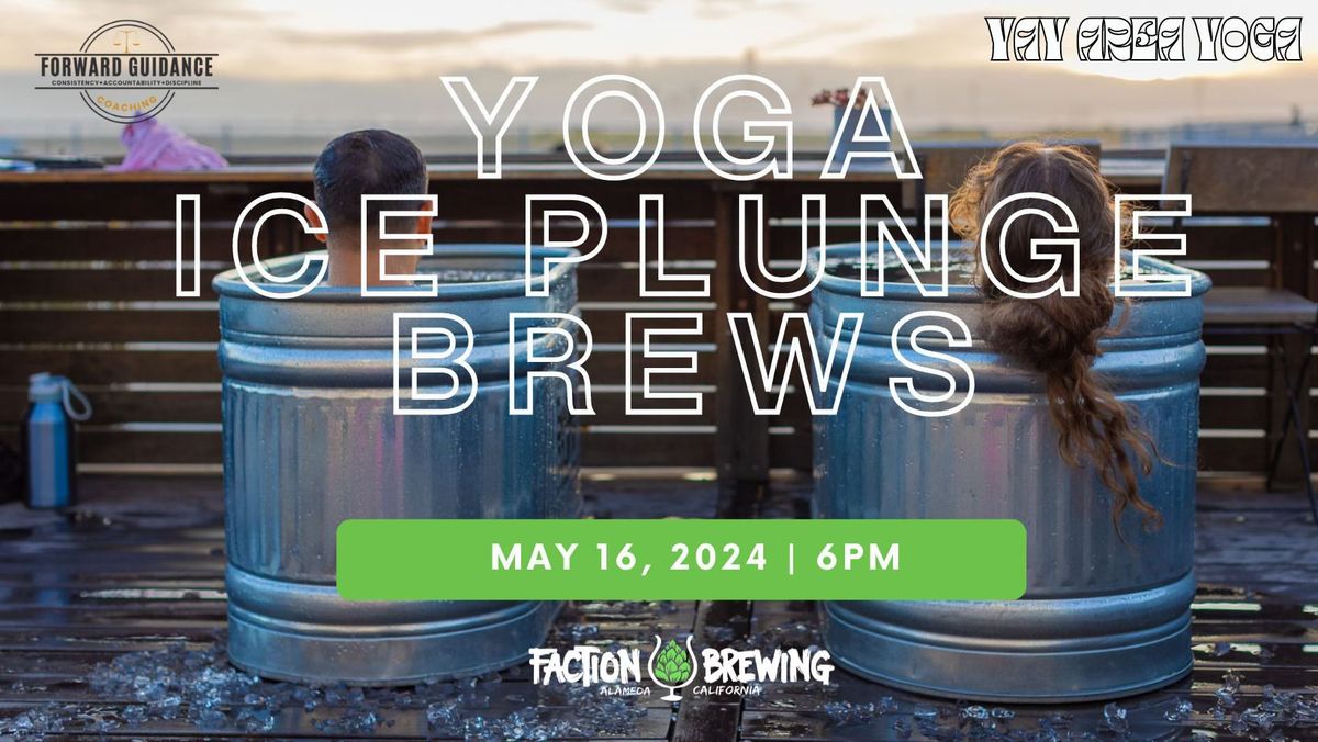 Yoga, Ice Plunge, & Brews - May 16 - Faction Brewing
