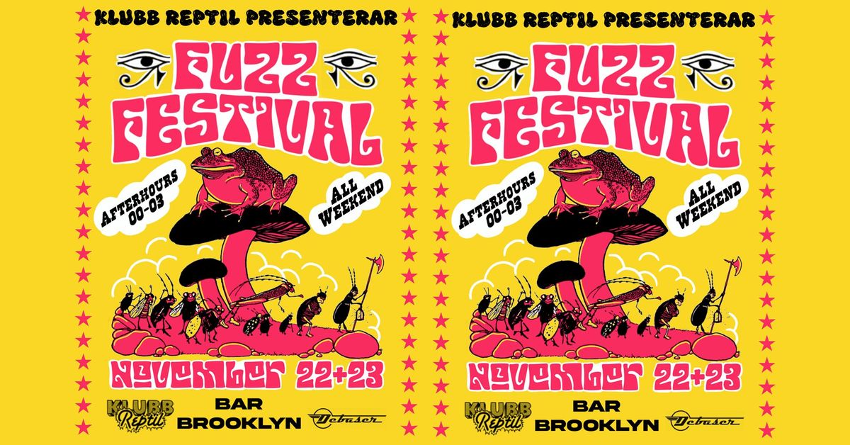 Klubb Reptil Presenterar: Fuzz Festival | Debaser Klubben