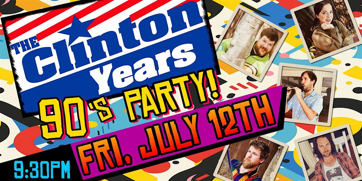 The Clinton Years at The Revel!
