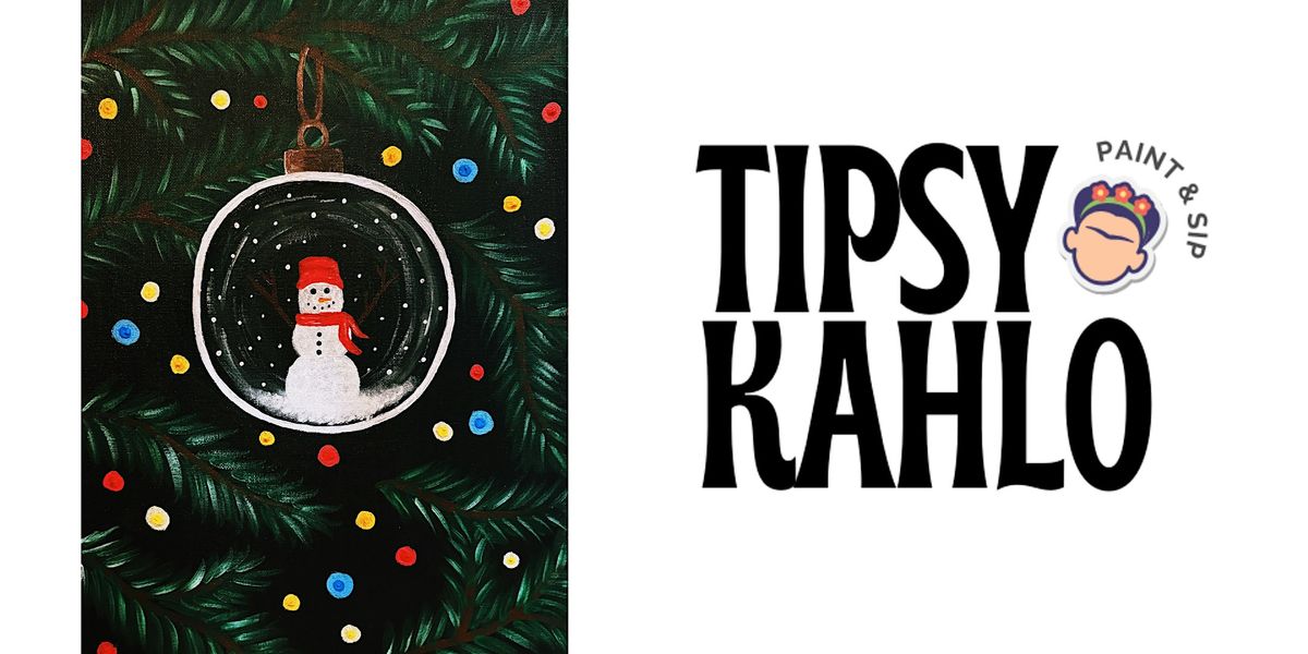 Tipsy Kahlo - Paint & Sip (20th December - Bottomless) CHRISTMAS BAUBLE