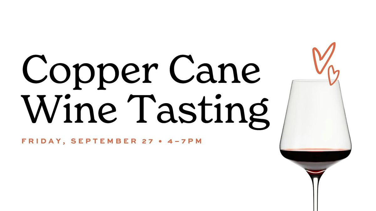 Copper Cane Wine Tasting