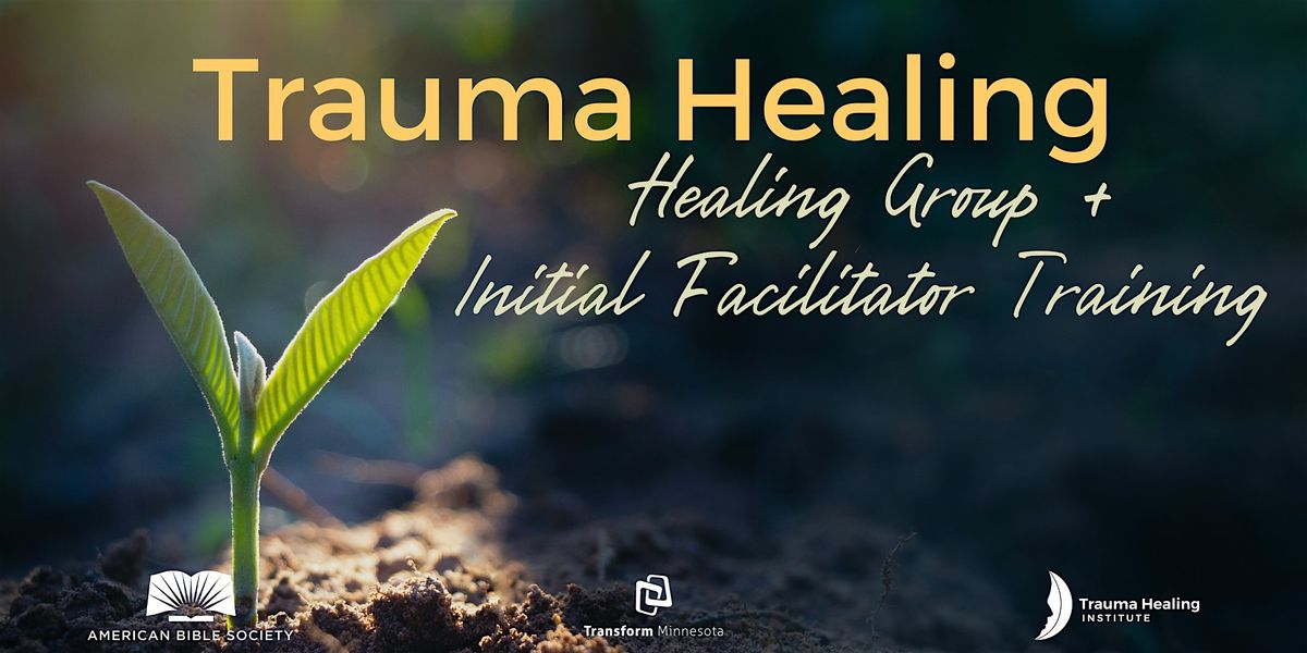 Trauma Healing Healing Group +  Initial Facilitator Training - Rochester