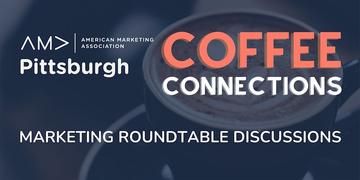 AMA Pittsburgh Coffee Connections: Video Marketing