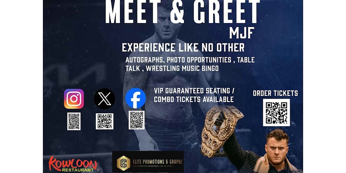 MJF Maxwell Jacob Friedman AEW WWE Meet & Greet experience KOWLOON