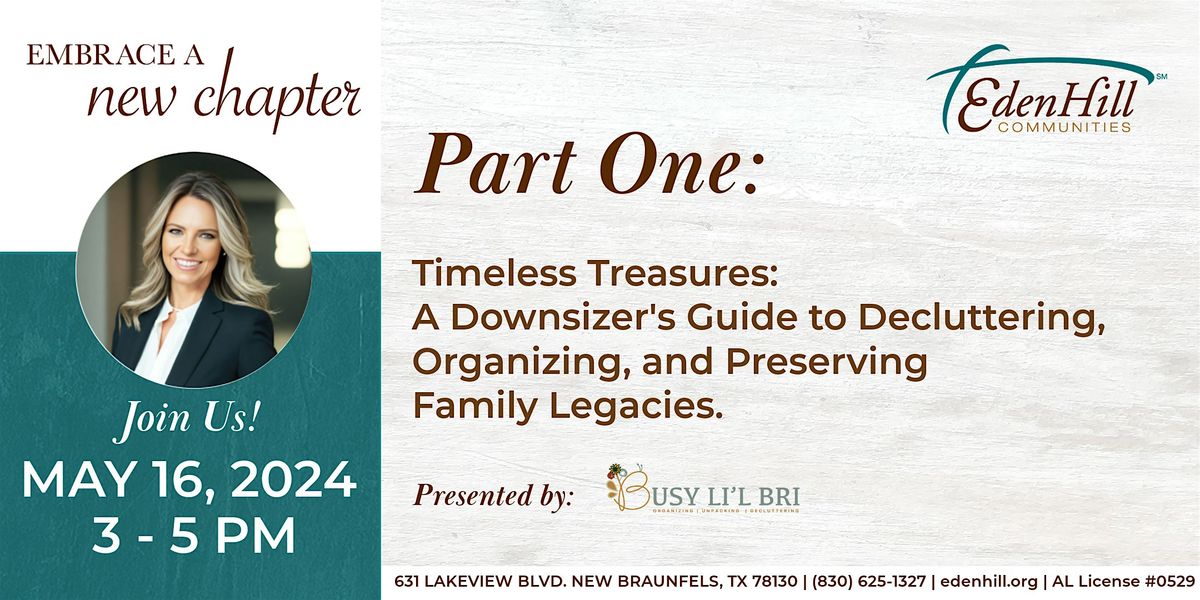Info Series Part One @ EdenHill |Timeless Treasures:  A Downsizer's Guide