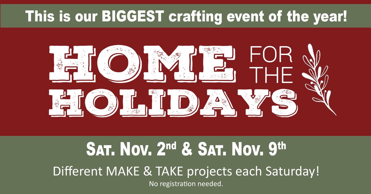 Home for the Holidays Crafting Event