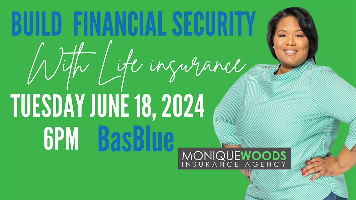 Build Financial Security With Life Insurance