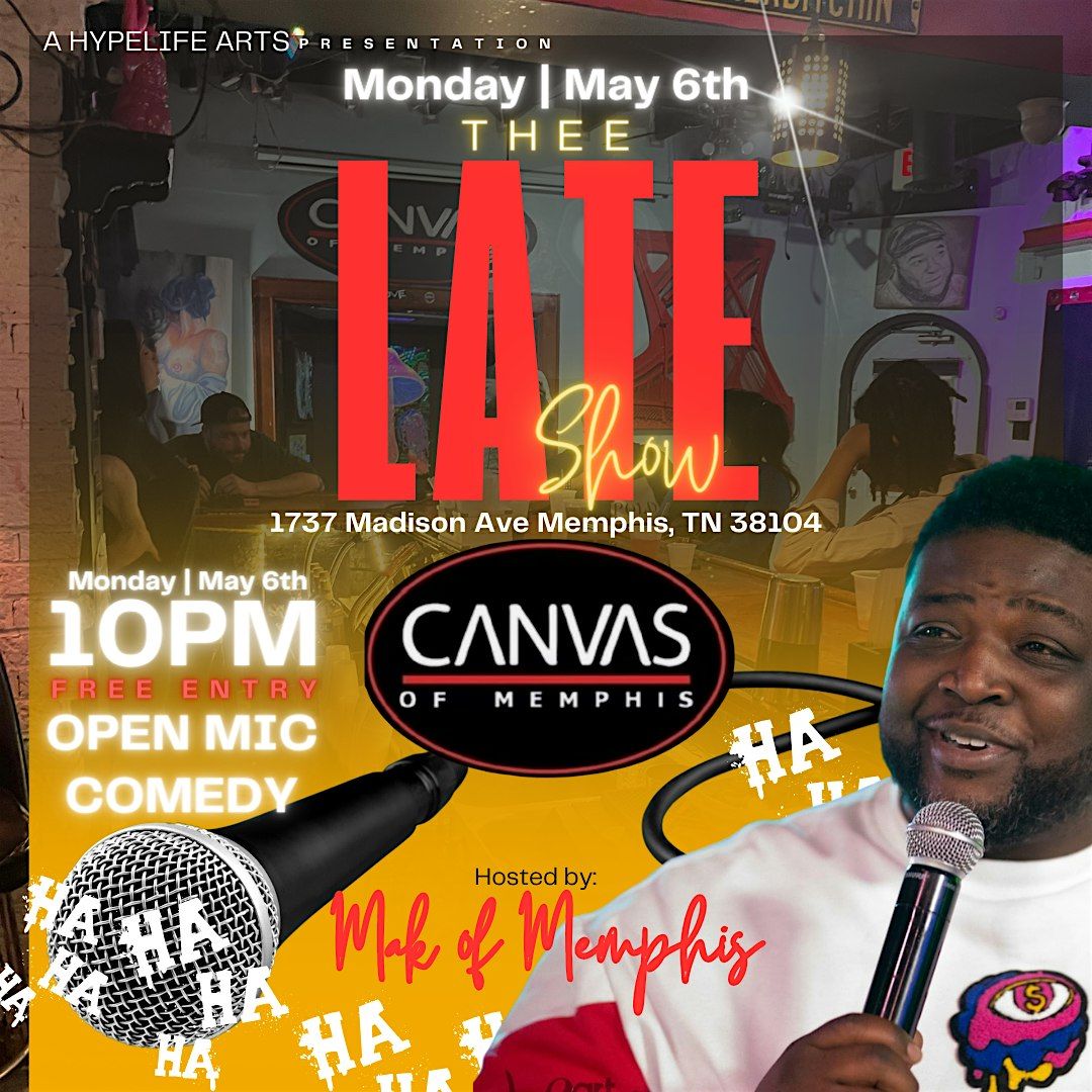 "Thee Late Show: Comedy Open Mic" at Canvas of Memphis