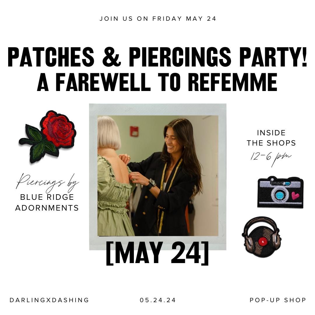Patches & Piercings Party! A farewell to Refemme \u2764\ufe0f