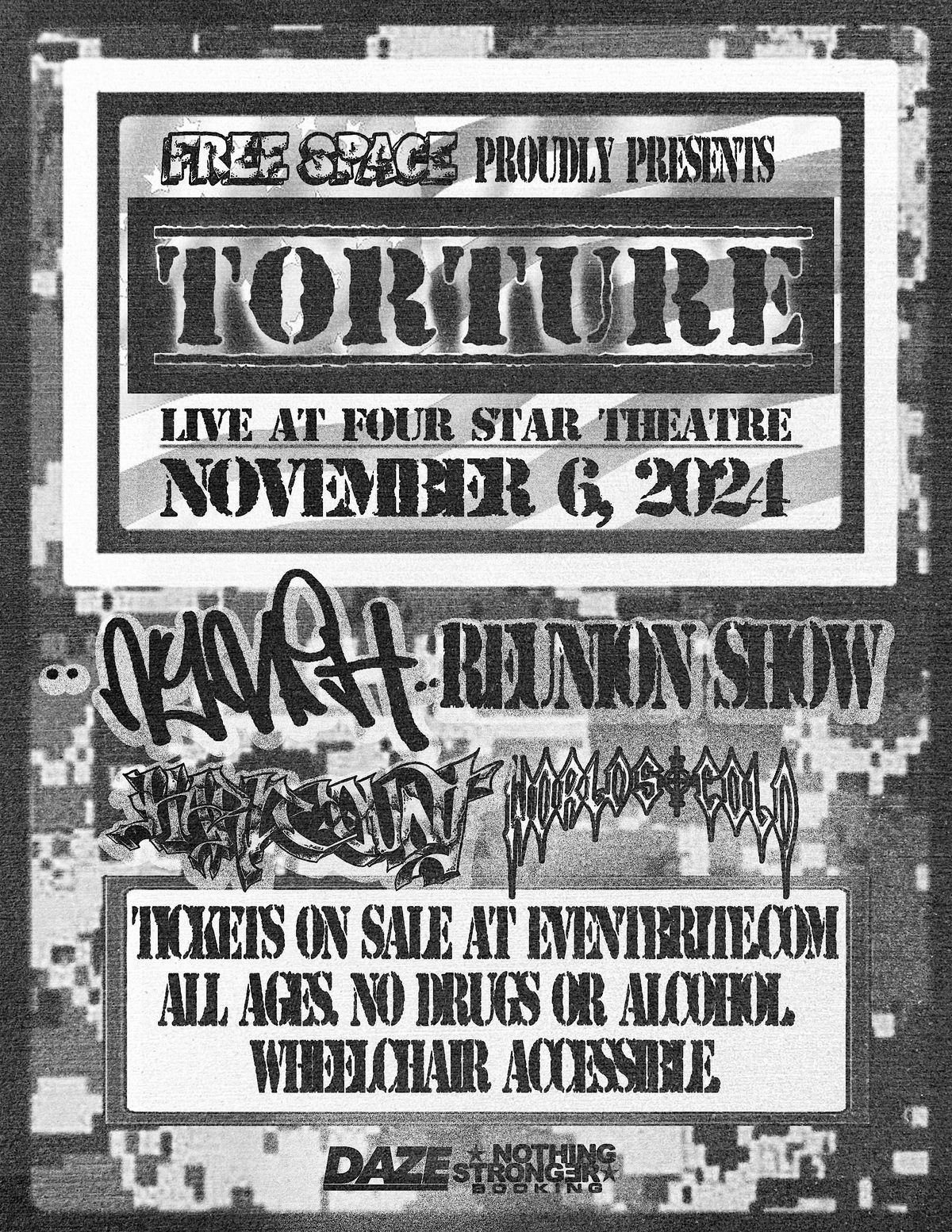 FREE SPACE PRESENTS: TORTURE + NYMPH (REUNION) + HARDCOUNT + WORLD SO COLD