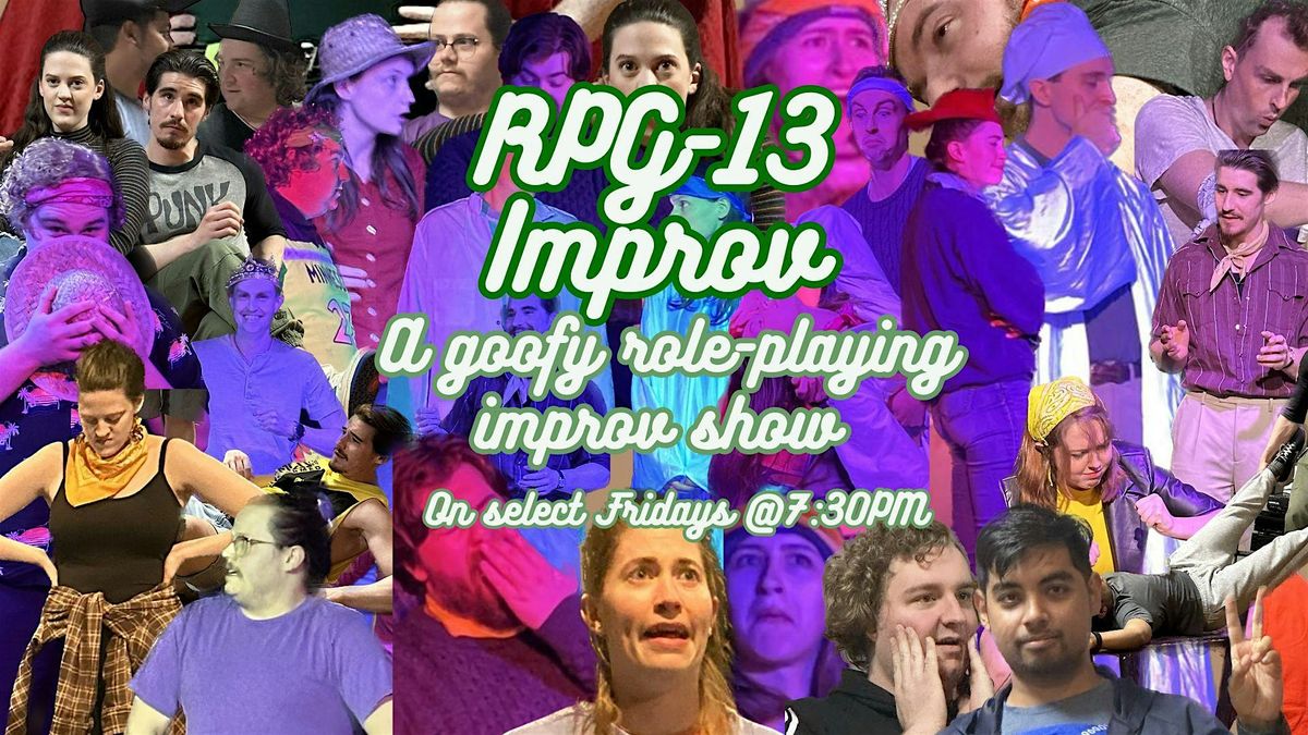 RPG-13: A Role Playing & Improv Comedy Show