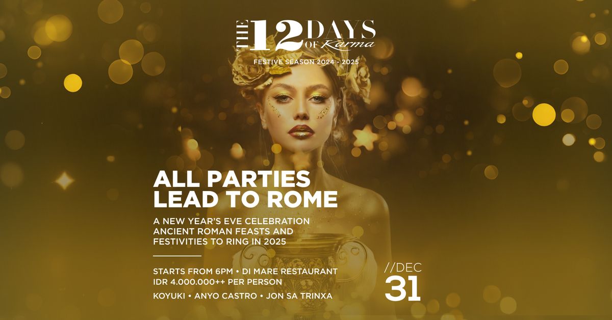 All Parties Lead To Rome | NYE Party