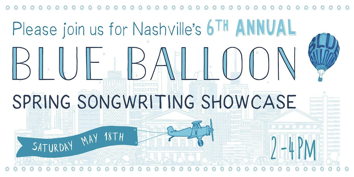 6th Annual Blue Balloon Spring Songwriting Showcase