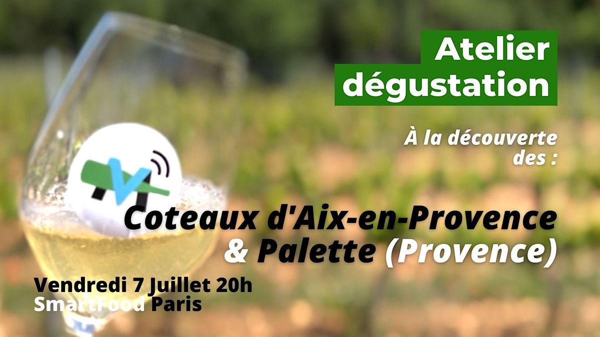 "\u00c0 la d\u00e9couverte des Coteaux d'Aix-en-Provence & de Palette"