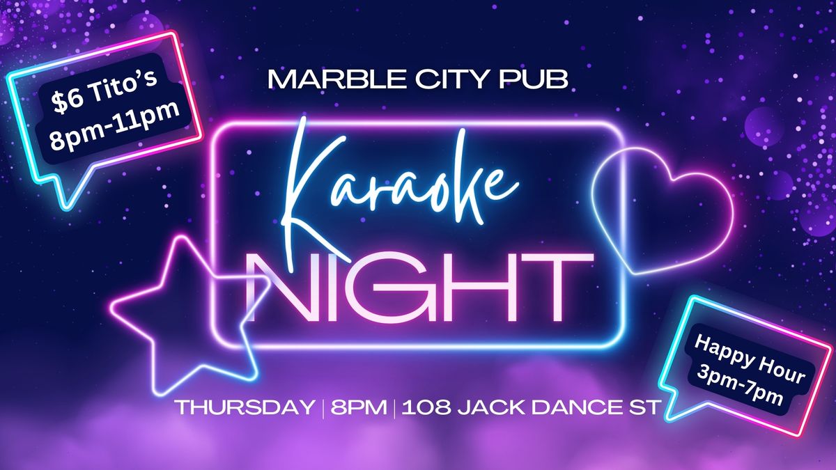 KARAOKE NIGHT @ MARBLE CITY PUB!