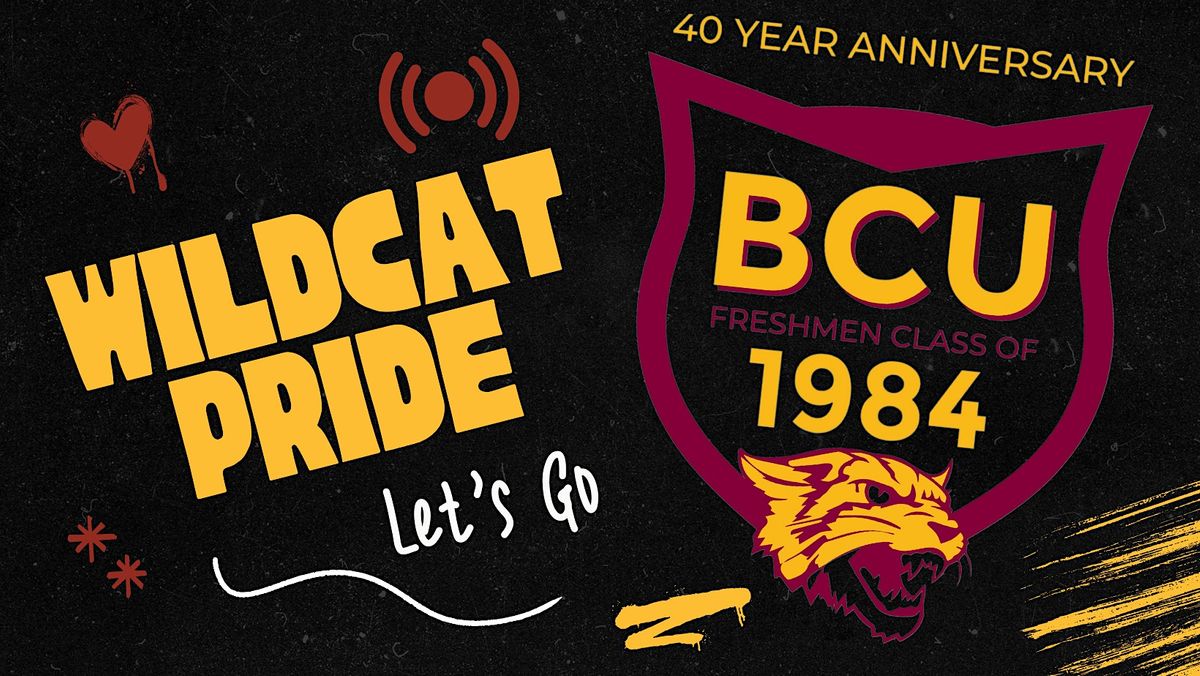 BCU Freshmen Class of 1984  40th Reunion Pre-Registration