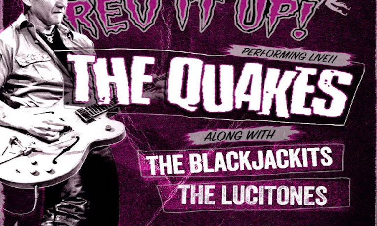 The Quakes + The Blackjackits + The Lucitones