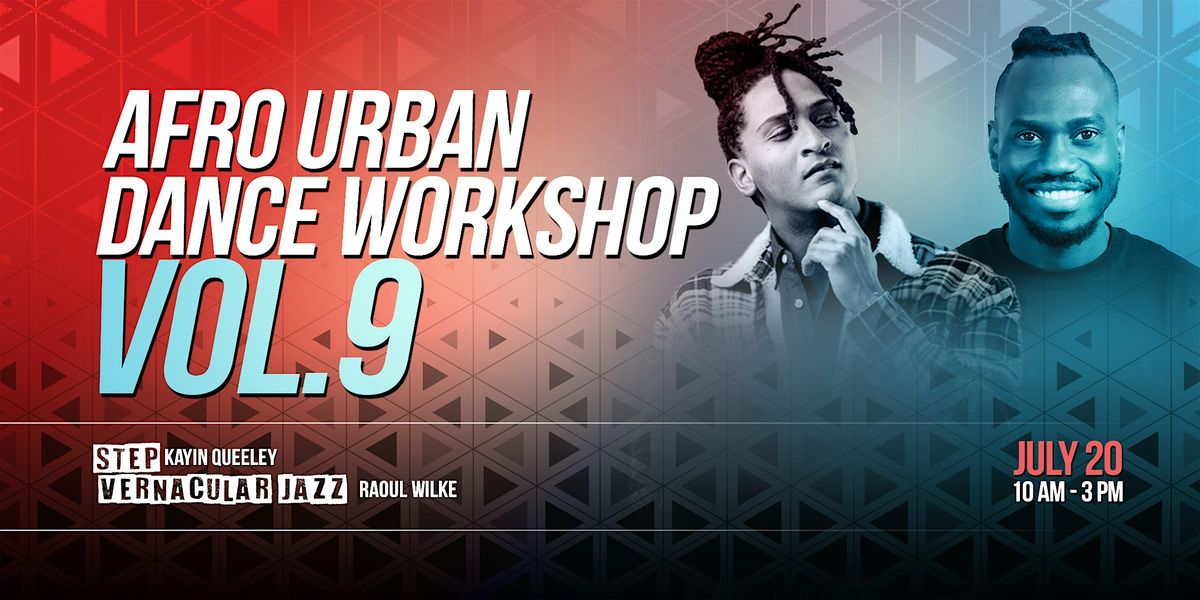 Part 2 of 3 - Afro Urban Dance Workshops Vol. 9
