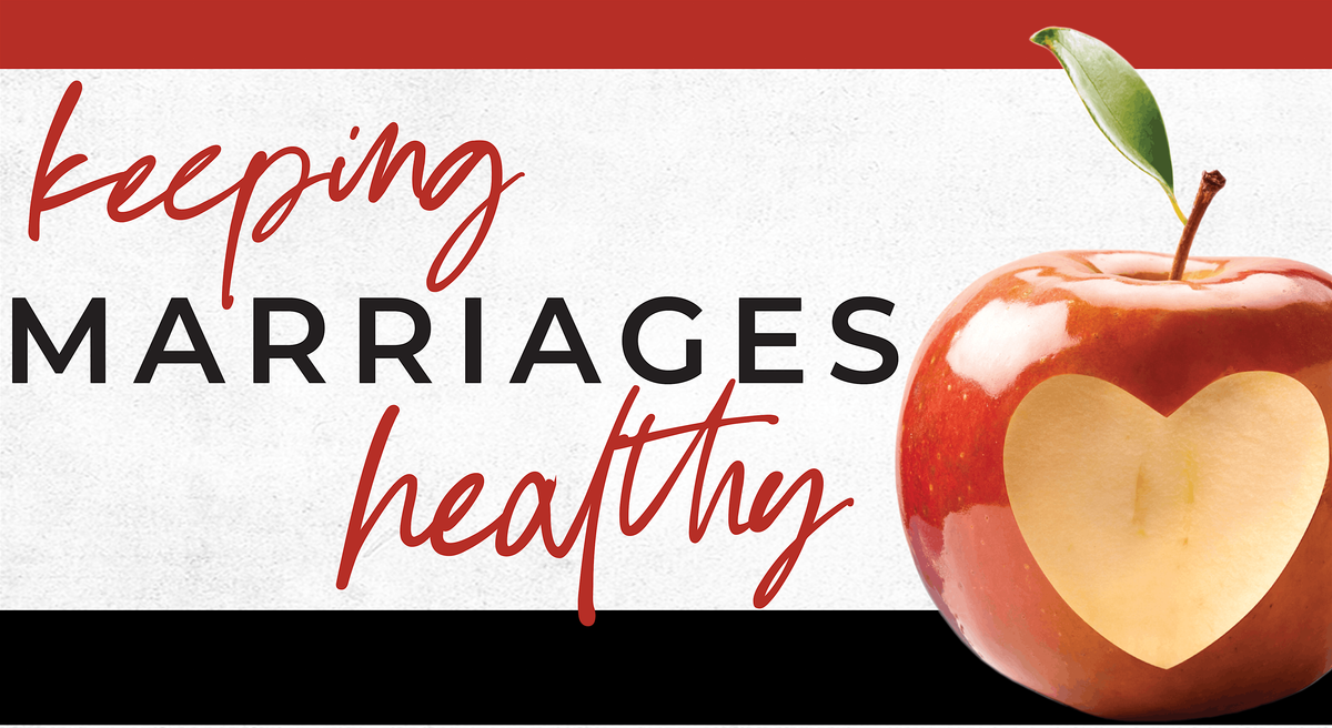 In-Person Keeping Marriages Healthy Workshop - RVA