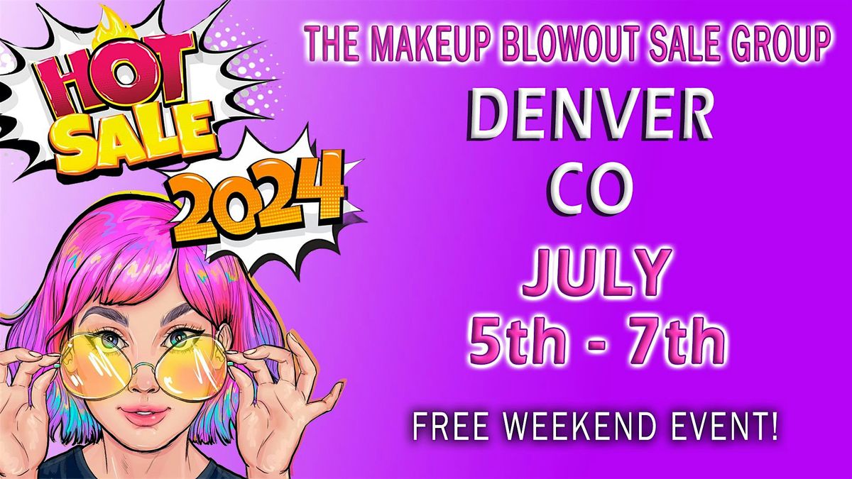 Denver, CO - Makeup Blowout Sale Event!