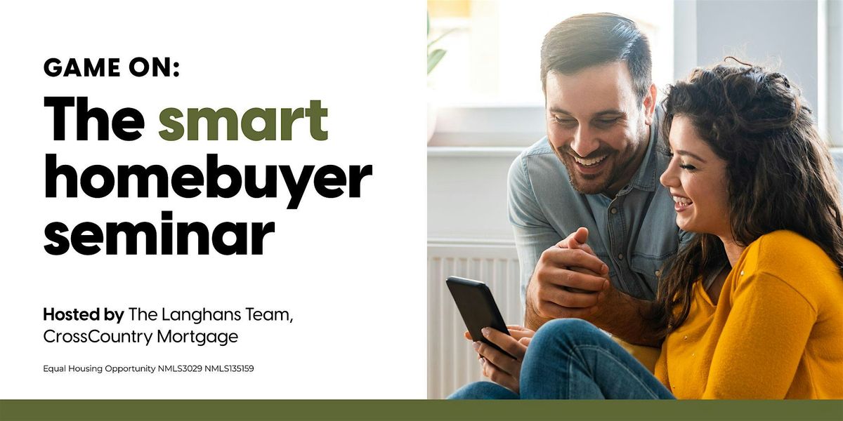 The Smart Homebuyer: First-Time Homebuyer's Edition