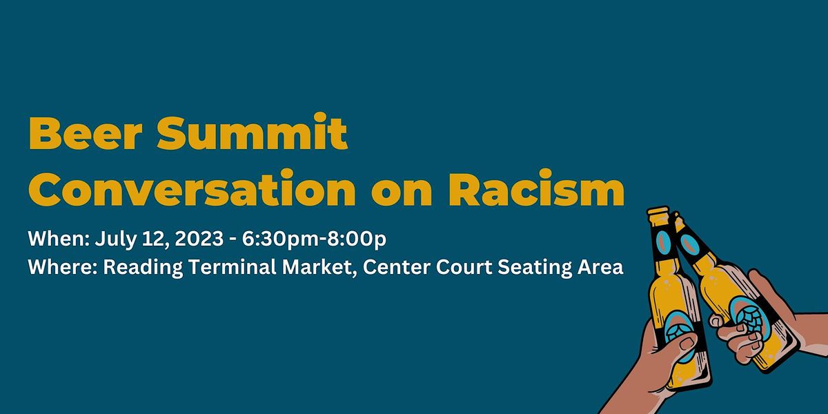 15th Annual Global Citizen Beer Summit for Racial Justice