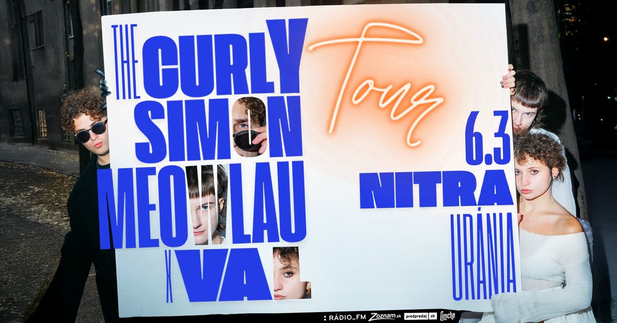 The Curly Simon & Meowlau X Val ~ TOUR ~ Nitra