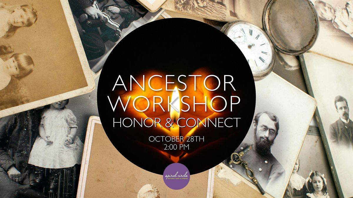 Ancestor Workshop