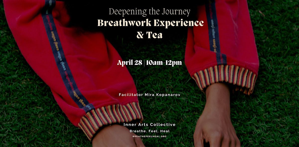 Deepening the Journey: Breathwork Experience & Tea