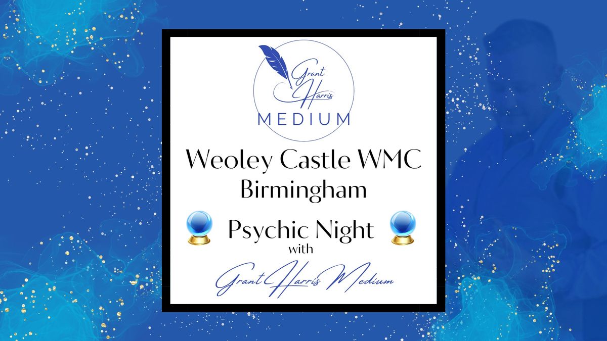 Weoley Castle WMC, Birmingham - Evening of Mediumship 