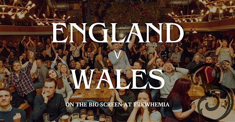 England v Wales at Brewhemia | Six Nations Rugby